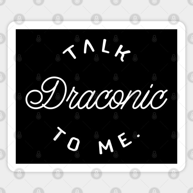 Talk Draconic to Me TRPG Tabletop RPG Gaming Addict Sticker by dungeonarmory